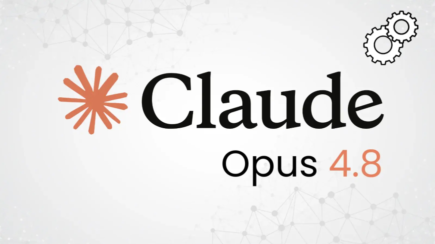 Anthropic Unveils Claude Opus 4.8 With Advanced Dynamic Workflow Capabilities