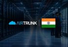 AirTrunk Unveils $30 Billion Investment Plan for 5 GWW AI Data Centre Expansion Across India