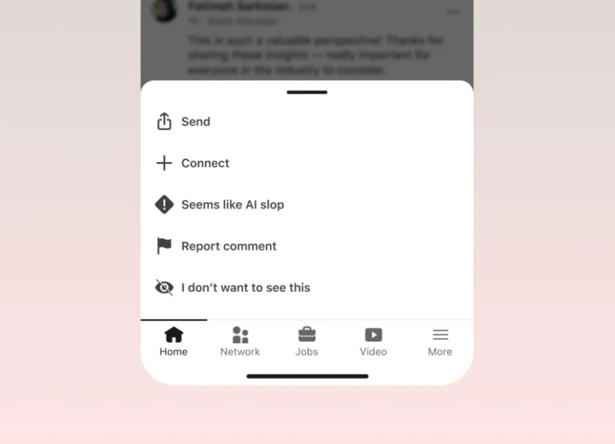 LinkedIn Adds Button to Report AI-Generated ‘Slop’ Posts